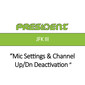 Mic Settings & Channel Up/Down Button Deactivation