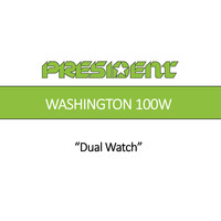 President Washington 100W: Dual Watch